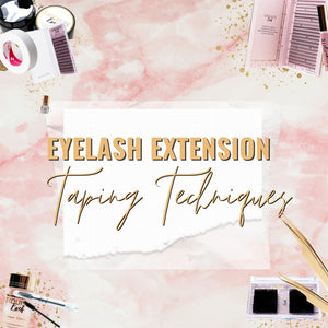 Eyelash Extension Taping Techniques